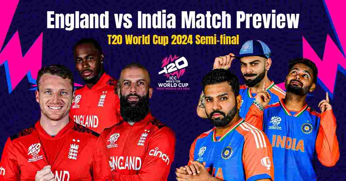 T20 World Cup Semi-Final Update:  IND vs ENG Prediction, H2H, Team News, & Who Will Win?